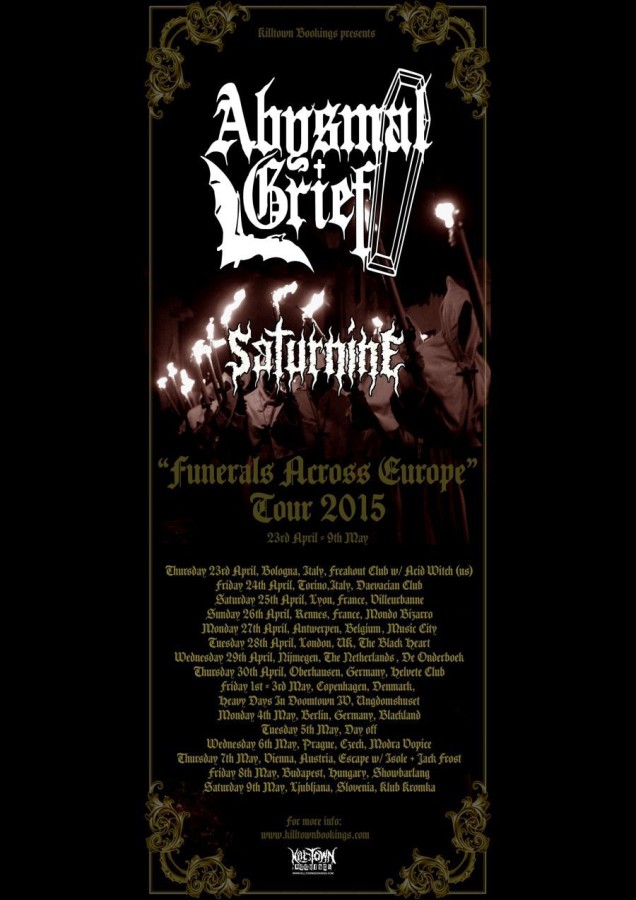 Abysmal Grief & Saturnine  April - May 2015